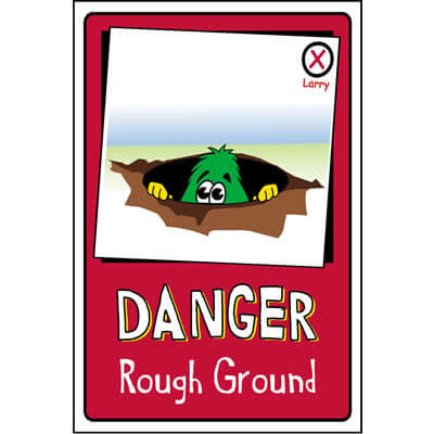 Danger rough ground (Larry) sign